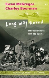 Long way round - McGregor, Ewan; Boorman, Charley