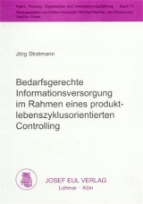 Bedarfsgerechte Informationsversorgung im Rahmen eines produktlebenszyklusorientierten Controlling - Jörg Stratmann