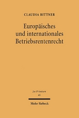 Europäisches und internationales Betriebsrentenrecht - Claudia Bittner