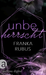 Unbeherrscht - Franka Rubus