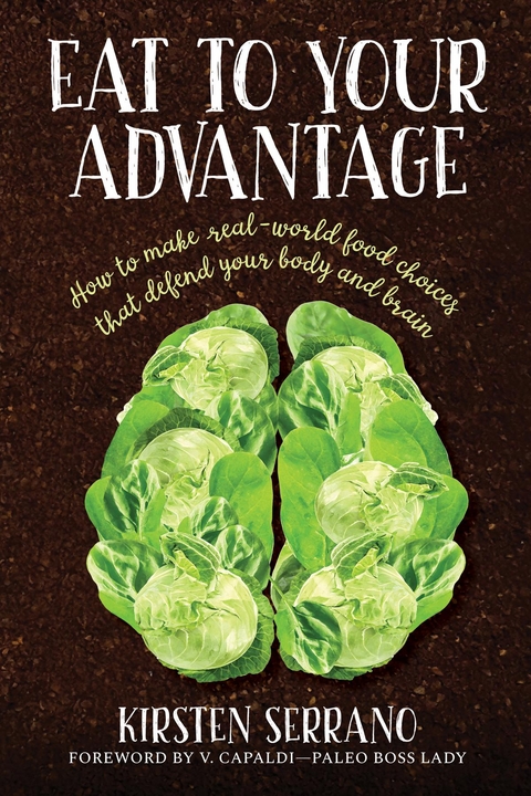 Eat to Your Advantage -  Kirsten Serrano