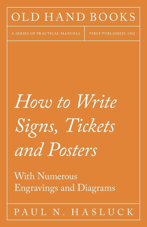 How to Write Signs, Tickets and Posters - Paul N. Hasluck