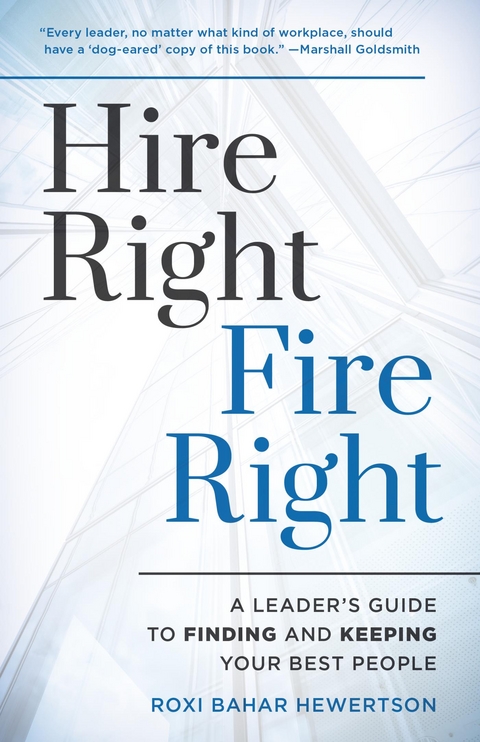 Hire Right, Fire Right -  Roxi Bahar Hewertson