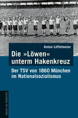 Die Löwen unterm Hakenkreuz - Anton Löffelmeier