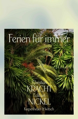 Ferien für immer -  Christian Kracht,  Eckhart Nickel