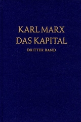 Das Kapital. Kritik der politischen Ökonomie / Das Kapital. Dritter Band - Karl Marx