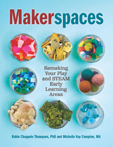 Makerspaces - Michelle Kay Compton, Robin Chappele Thompson