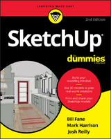 SketchUp For Dummies - Bill Fane, Mark Harrison, Josh Reilly