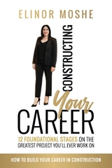 Constructing Your Career - Elinor Moshe