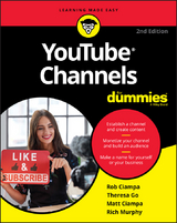 YouTube Channels For Dummies - Rob Ciampa, Theresa Go, Matt Ciampa, Rich Murphy