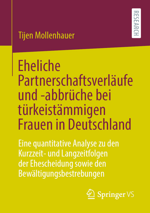 Eheliche Partnerschaftsverläufe und -abbrüche bei türkeistämmigen Frauen in Deutschland - Tijen Mollenhauer