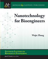 Nanotechnology for Bioengineers - Wujie Zhang