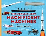 The World''s Most Magnificent Machines -  David (Author) Long