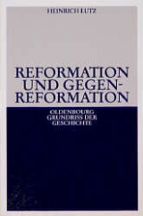 Reformation und Gegenreformation - Heinrich Lutz