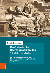 Kaufmännische Rechtsgutachten des 18. Jahrhunderts -  Sonja Breustedt