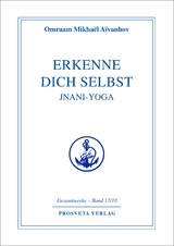 Erkenne dich selbst - Jnani Yoga - Omraam Mikhael Aivanhov