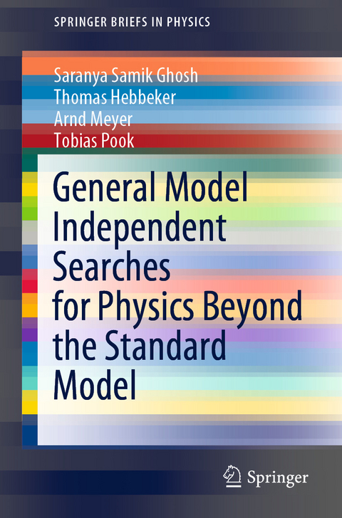 General Model Independent Searches for Physics Beyond the Standard Model - Saranya Samik Ghosh, Thomas Hebbeker, Arnd Meyer, Tobias Pook