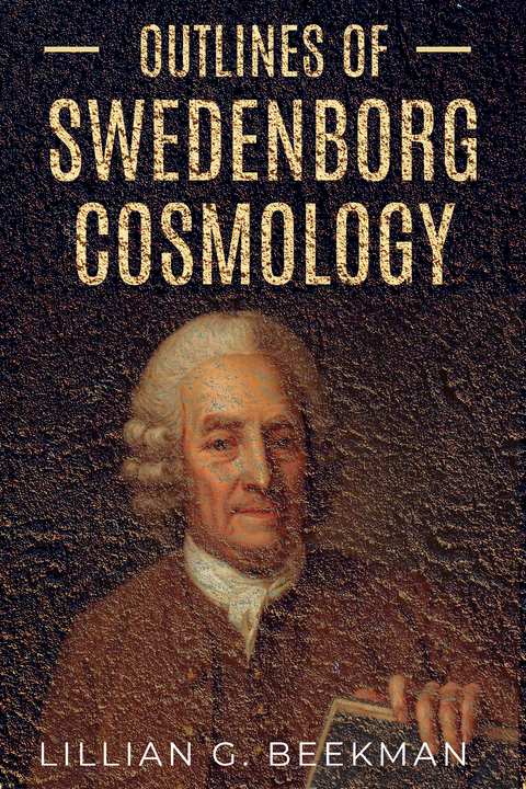 Swedenborg's Cosmology -  Lillian G. Beekman