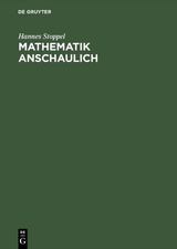 Mathematik anschaulich - Hannes Stoppel