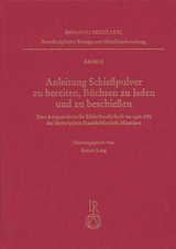 Anleitung Schießpulver zu bereiten, Büchsen zu beladen und zu beschießen - 