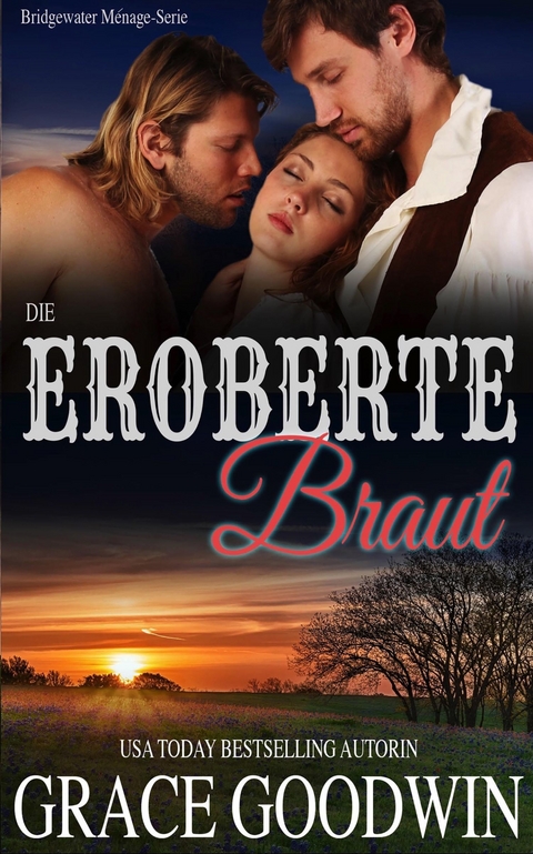 Die eroberte Braut - Grace Goodwin