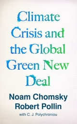 Climate Crisis and the Global Green New Deal - Noam Chomsky, Robert Pollin