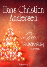 Der Tannenbaum Märchen - Hans Christian Andersen