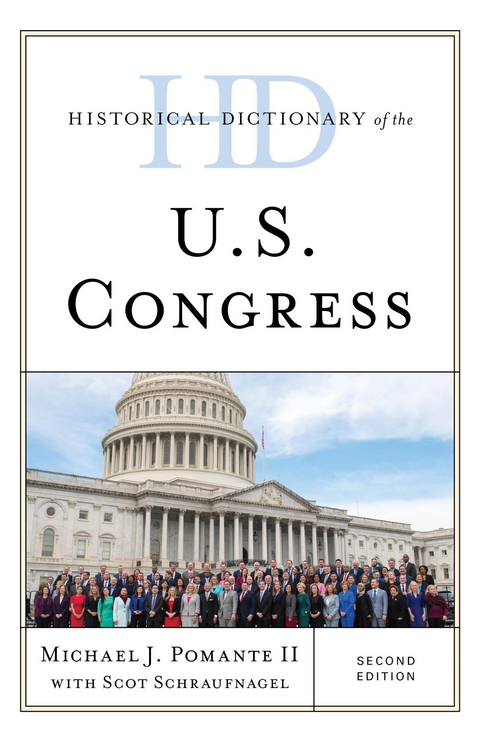 Historical Dictionary of the U.S. Congress -  Michael J. Pomante