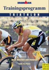 Triathlon Trainingsprogramm - Paul Huddle, Roch Frey, T J Murphy