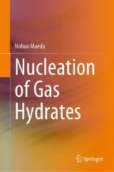 Nucleation of Gas Hydrates - Nobuo Maeda