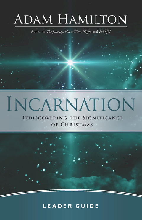 Incarnation Leader Guide - Adam Hamilton