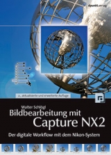 Bildbearbeitung mit Capture NX 2 - Schlögl, Walter