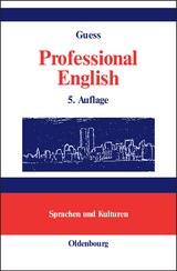 Professional English in Science and Technology. Englisch für Wissenschaftler und Studenten - Guess, John C.