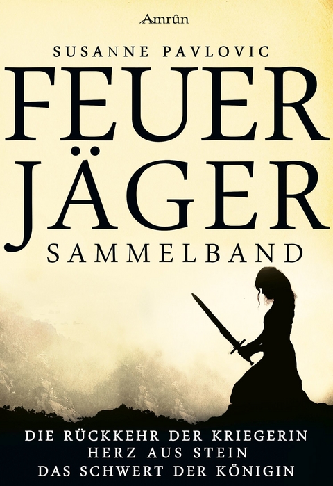 Feuerjäger - Sammelband - Juri Susanne Pavlovic