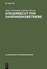 Steuerrecht für Handwerksbetriebe - Dieter Dickmeiß, Eginhard Werner