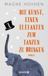 Die Kunst, einen Elefanten zum Tanzen zu bringen -  Magne Hovden