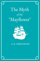 The Myth of the "Mayflower" -  Chesterton