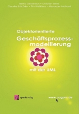 Objektorientierte Geschäftsprozessmodellierung mit der UML - Christian Weiss, Bernd Oestereich, Claudia Schröder, Tim Weilkiens