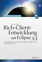 Rich-Client-Entwicklung mit Eclipse 3.3 - Daum, Berthold