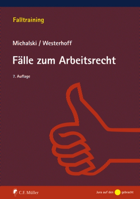 Übungen und Fälle zum Arbeitsrecht - Lutz Michalski, Ralph Westerhoff