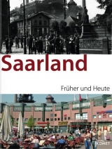 Saarland früher und heute