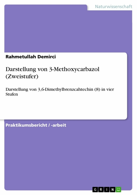 Darstellung von 3-Methoxycarbazol (Zweistufer) -  Rahmetullah Demirci