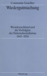 Wiedergutmachung - Constantin Goschler