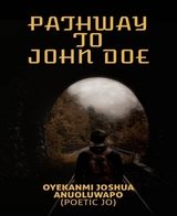 Pathway To John Doe - Joshua Oyekanmi