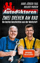 Die Autodoktoren - Zwei drehen am Rad -  Hans-Jürgen Faul,  Holger Parsch