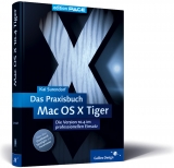 Das Praxisbuch Mac OS X 10.4 Tiger - Kai Surendorf