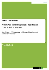 Adaptives Fanmanagement bei Stadion- bzw. Standortwechsel - Niklas Fahrngruber