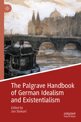 The Palgrave Handbook of German Idealism and Existentialism - 