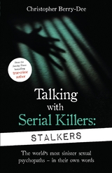 Talking With Serial Killers: Stalkers - Christopher Berry-Dee