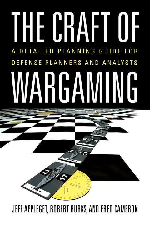 The Craft of Wargaming - Jeffrey Appleget, Robert Burks, Frederick Cameron